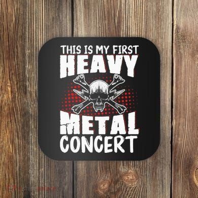 This Is My First Heavy Metal Concert Coaster