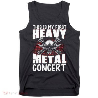 This Is My First Heavy Metal Concert Tank Top