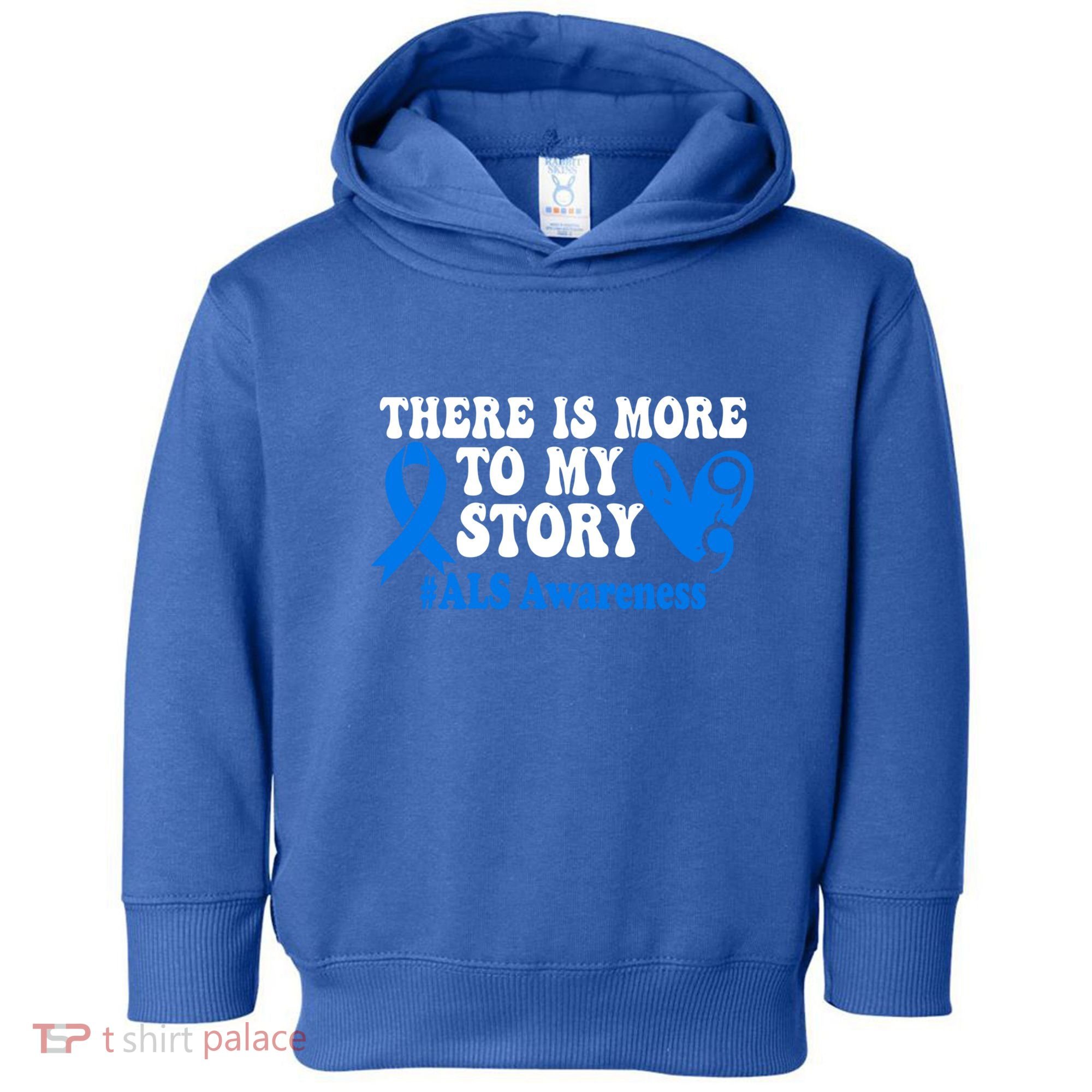 There Is More To My Story Blue Ribbon Als Awareness Month Gift Toddler Hoodie