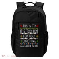 This Is My It's Too Hot For Ugly Christmas Sweater Shirt Backpack thumb 0
