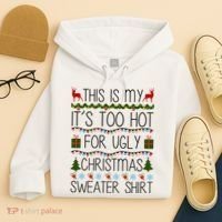 This Is My It's Too Hot For Ugly Christmas Sweater Shirt Hoodie thumb 4