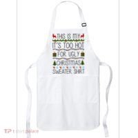 This Is My It's Too Hot For Ugly Christmas Sweater Shirt Apron thumb 0