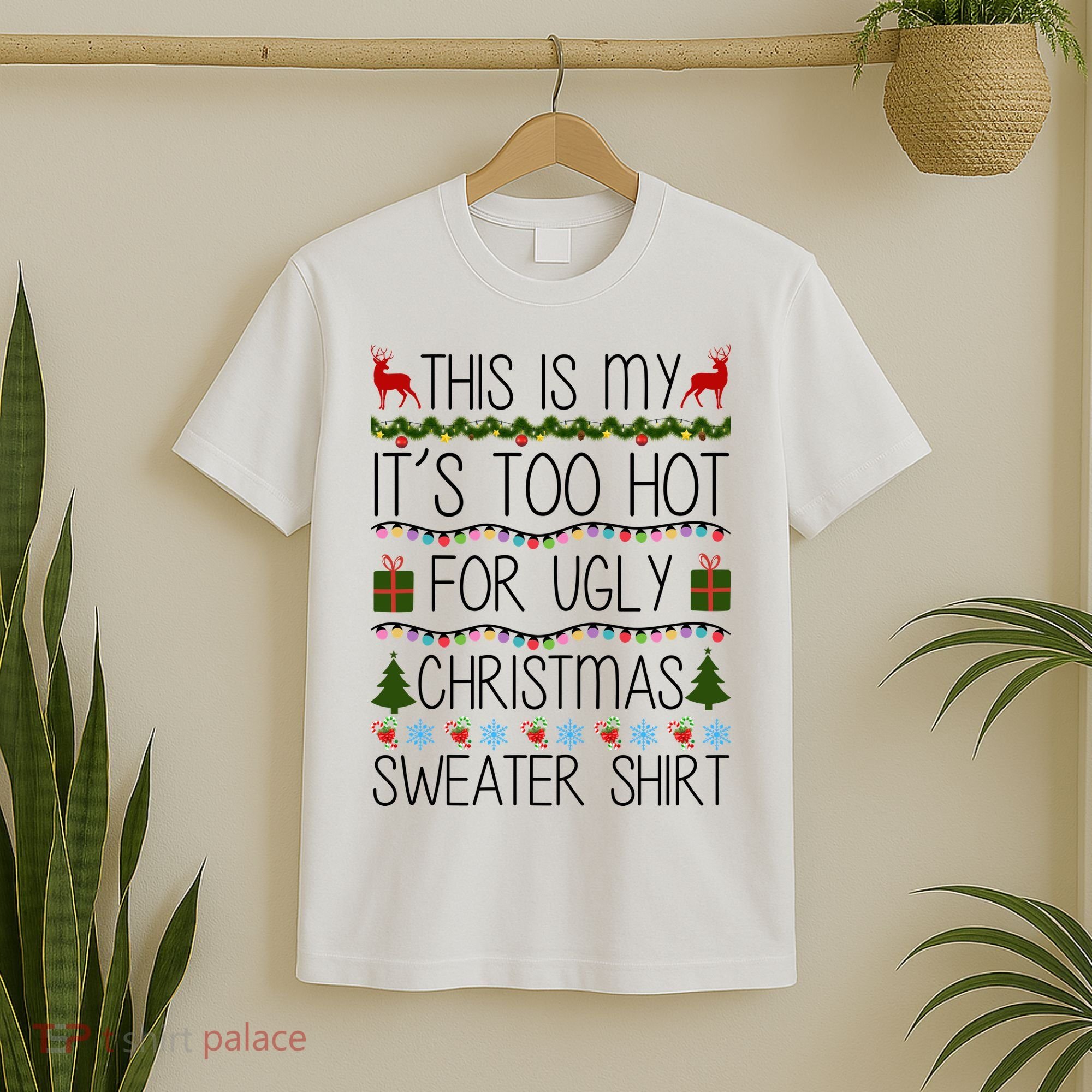 This Is My It's Too Hot For Ugly Christmas Sweater Shirt T-Shirt