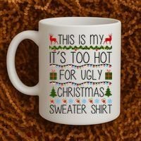 This Is My It's Too Hot For Ugly Christmas Sweater Shirt Coffee Mug thumb 2