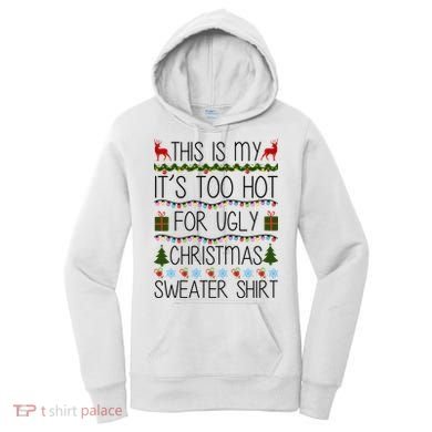 This Is My It's Too Hot For Ugly Christmas Sweater Shirt Women's Hoodie