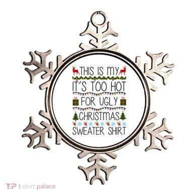 This Is My It's Too Hot For Ugly Christmas Sweater Shirt Ornament