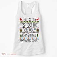 This Is My It's Too Hot For Ugly Christmas Sweater Shirt Women's Tank Top thumb 0