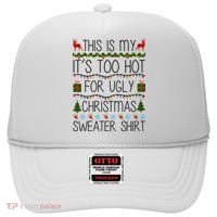 This Is My It's Too Hot For Ugly Christmas Sweater Shirt Hat thumb 0