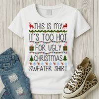 This Is My It's Too Hot For Ugly Christmas Sweater Shirt Women's T-Shirt thumb 3
