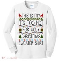This Is My It's Too Hot For Ugly Christmas Sweater Shirt Kids Long Sleeve Shirt thumb 0