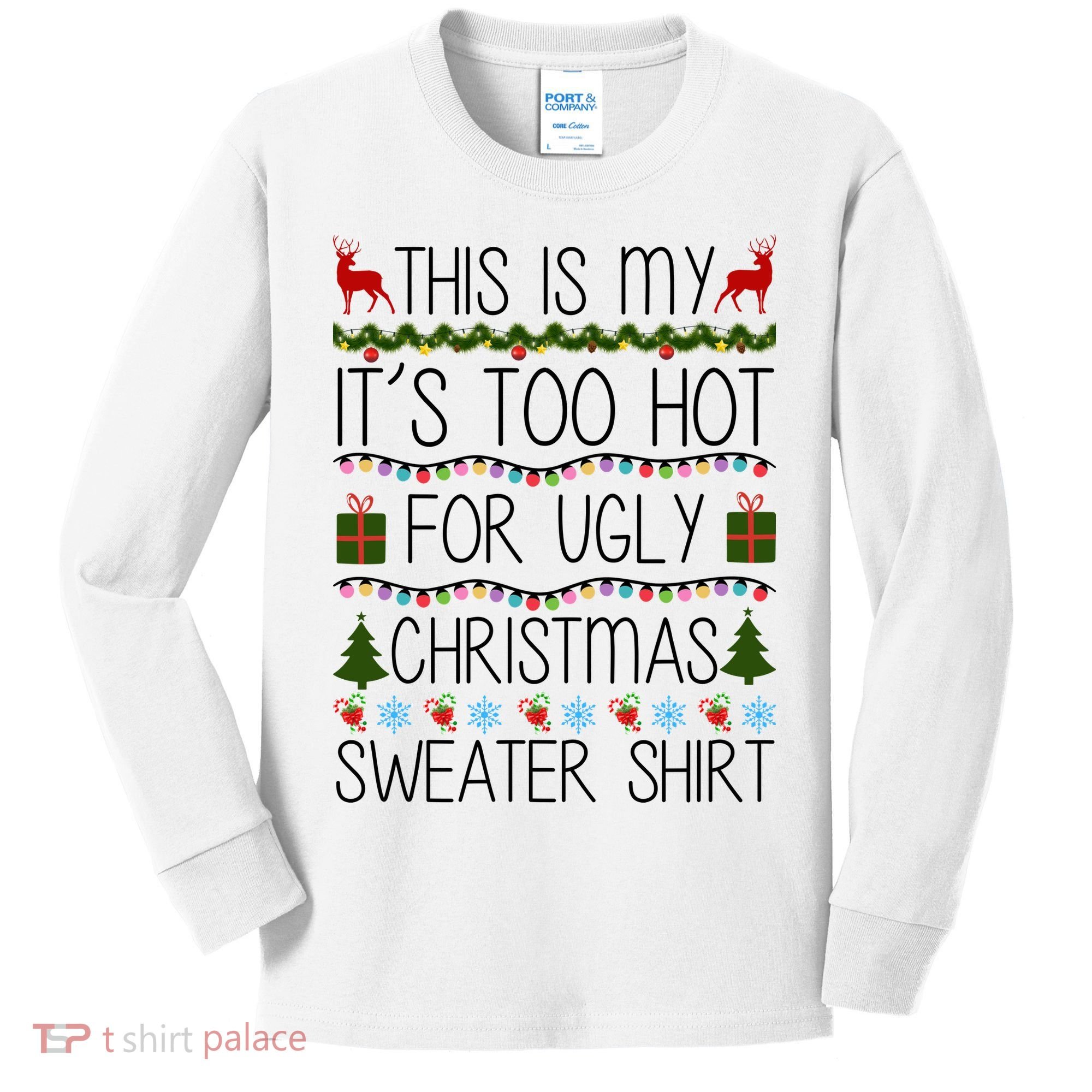 This Is My It's Too Hot For Ugly Christmas Sweater Shirt Kids Long Sleeve Shirt
