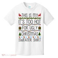 This Is My It's Too Hot For Ugly Christmas Sweater Shirt Kids T-Shirt thumb 0
