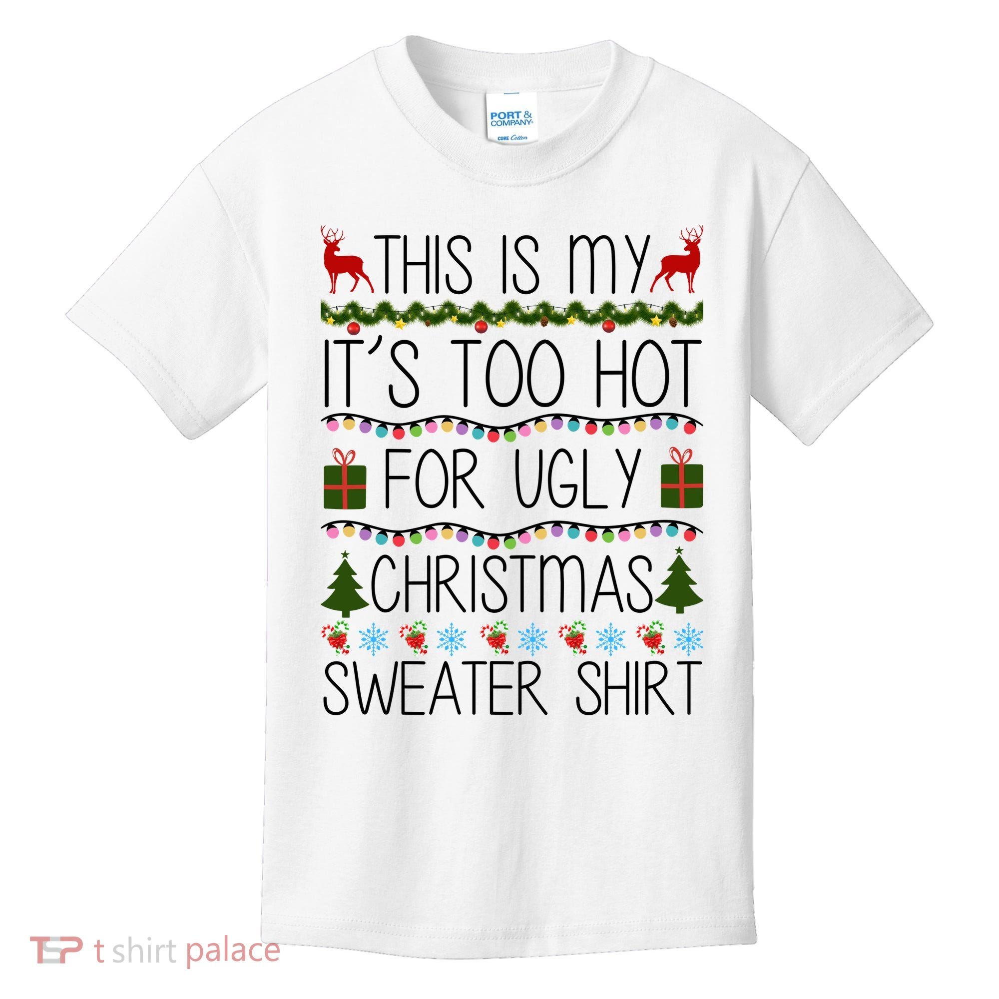 This Is My It's Too Hot For Ugly Christmas Sweater Shirt Kids T-Shirt