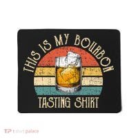 This Is My Bourbon Tasting Bourbon Lover Drinking Gift Mousepad thumb 0