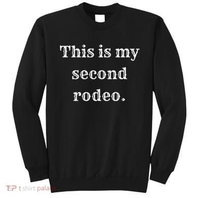 This Is My Second Rodeo Sweatshirt
