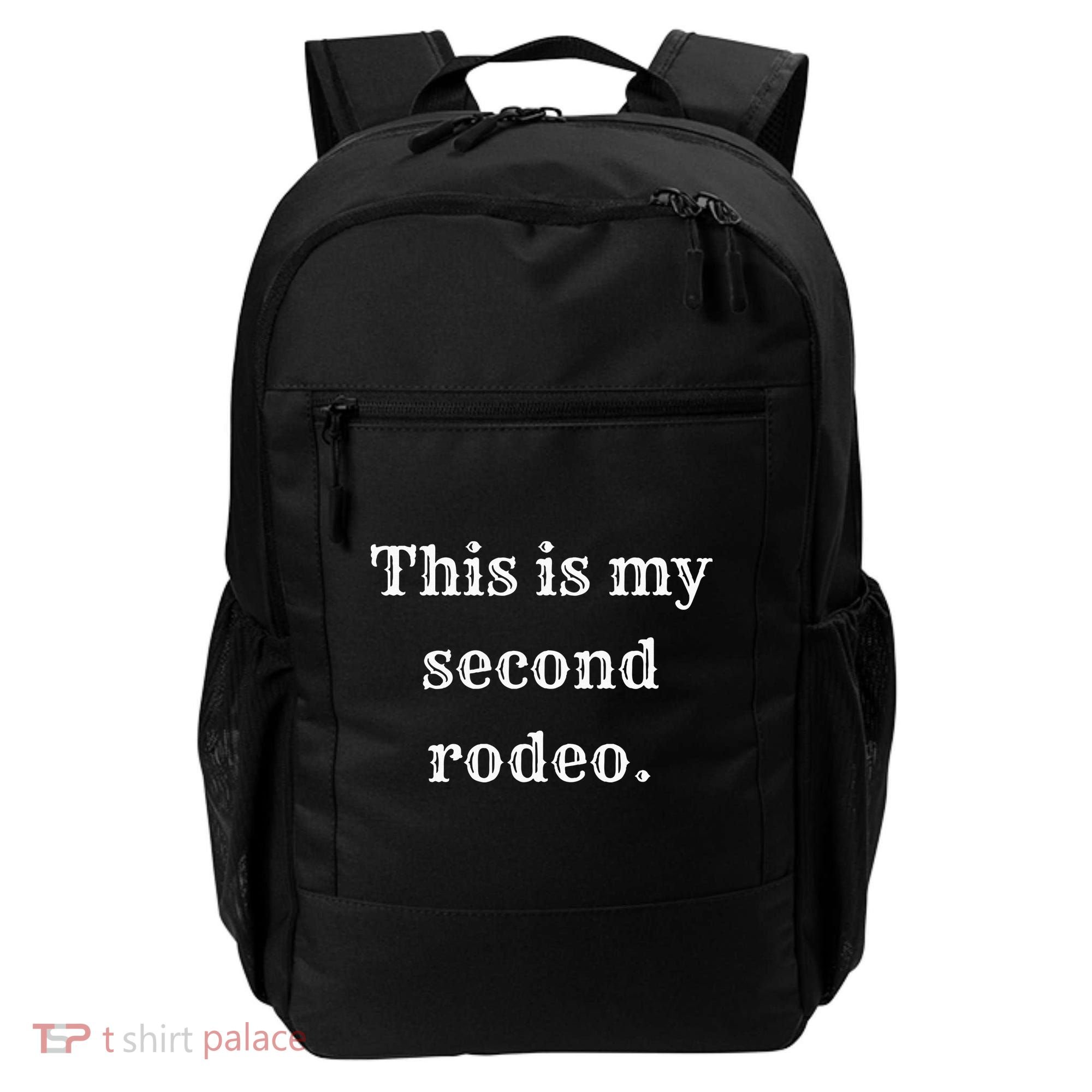 This Is My Second Rodeo Backpack