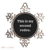 This Is My Second Rodeo Ornament thumb 0