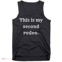 This Is My Second Rodeo Tank Top thumb 0