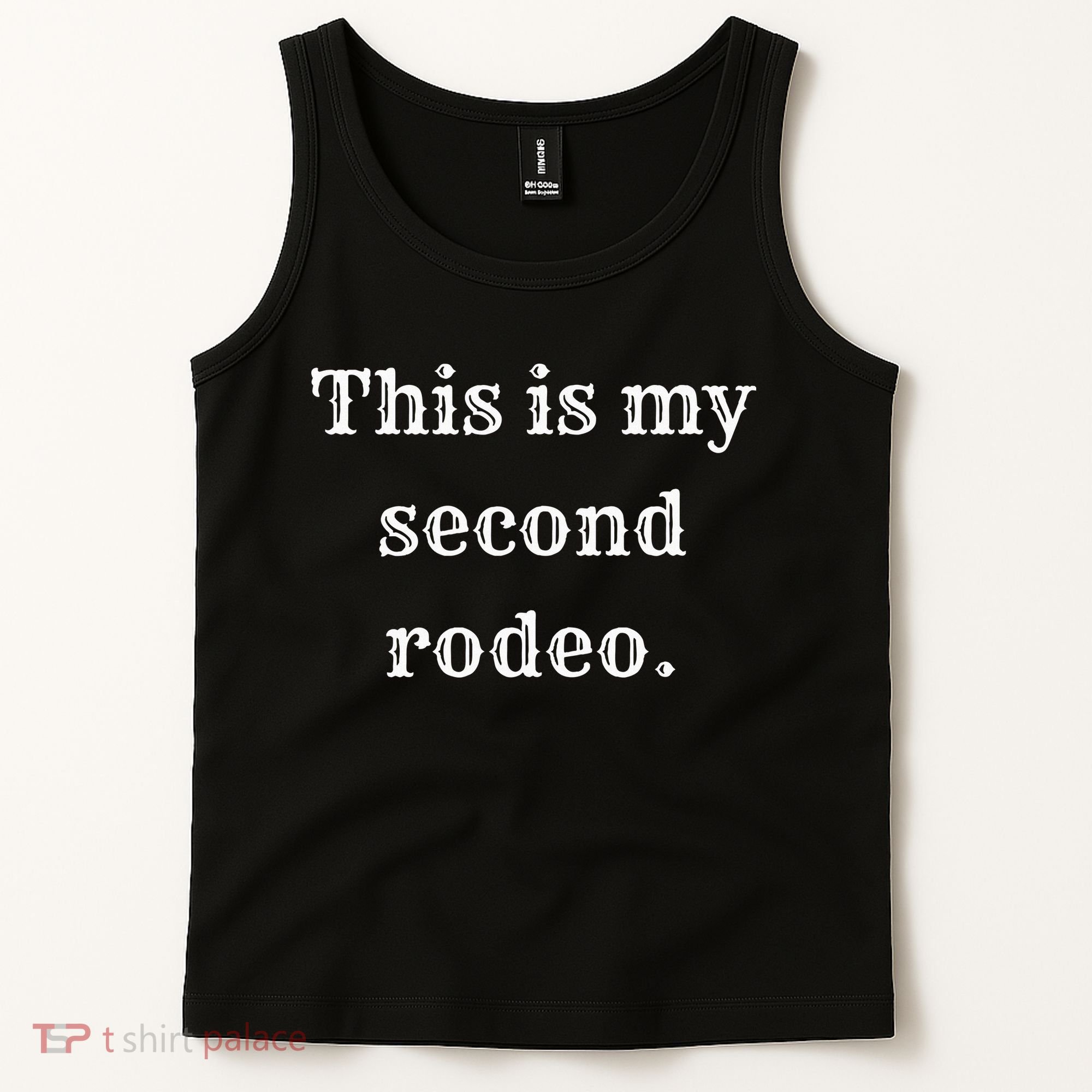 This Is My Second Rodeo Tank Top