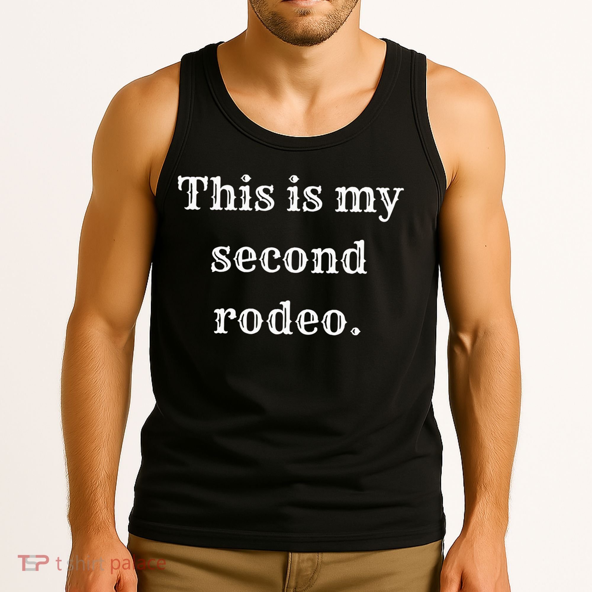 This Is My Second Rodeo Tank Top