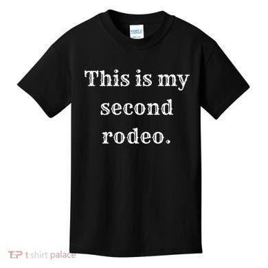 This Is My Second Rodeo Kids T-Shirt