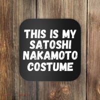 This Is My Satoshi Costume, Satoshi Nakamoto, Bitcoin, Cryptocurrency Coaster thumb 0