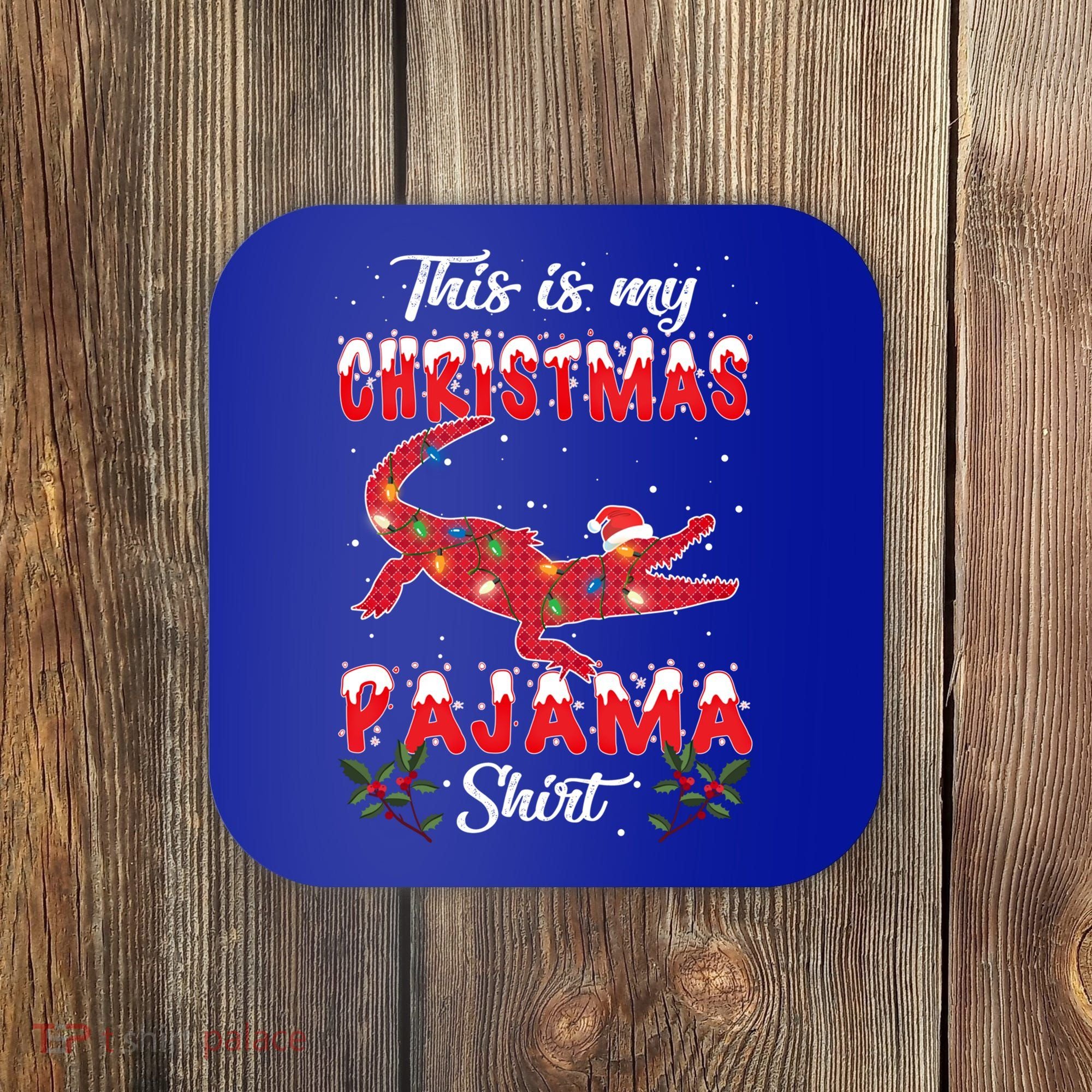 This Is My Alligator Christmas Pajamas Xmas Lights Family Gift Coaster