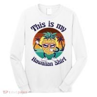 This Is My Hawaiian Shirt Funny Hawaii Long Sleeve Shirt thumb 0
