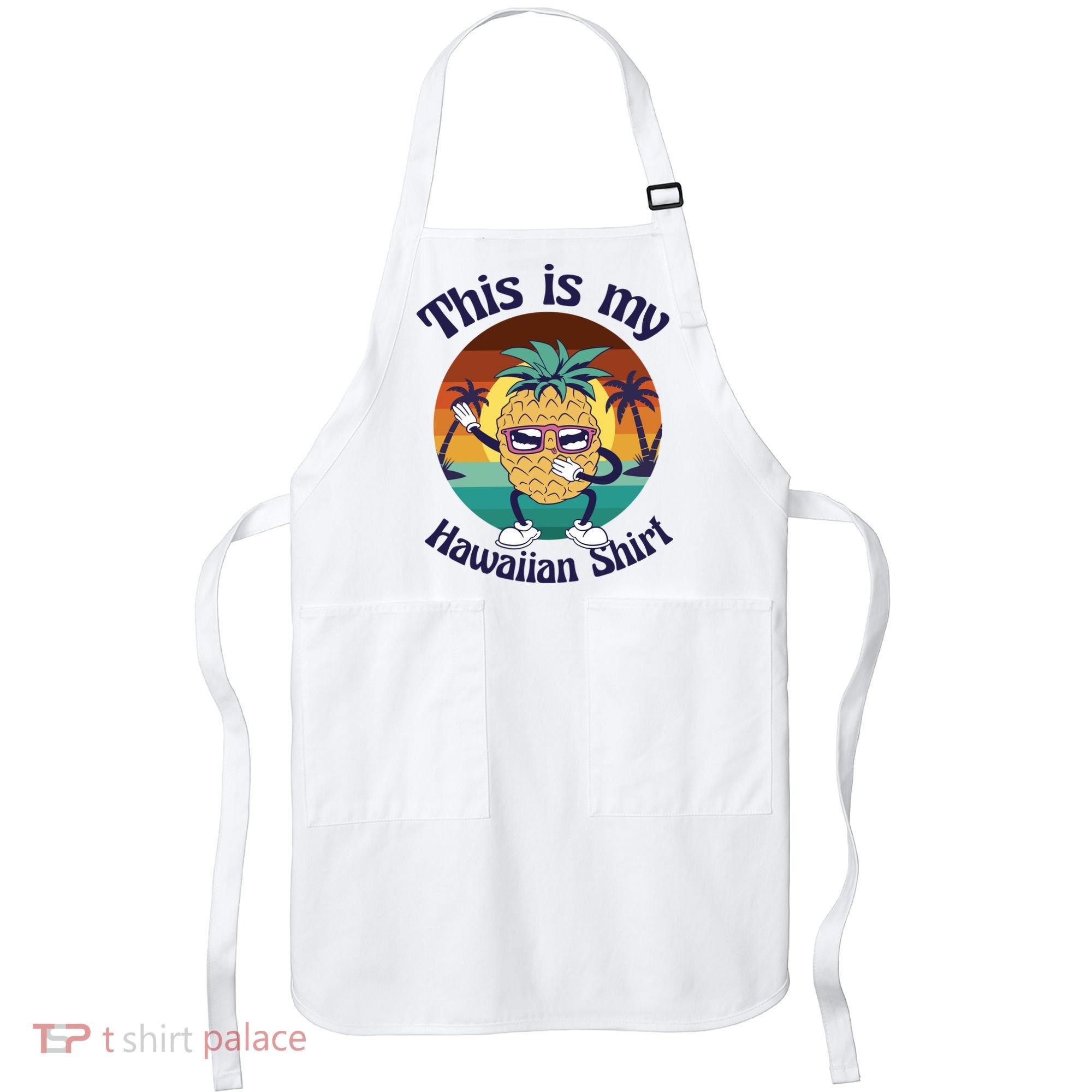 This Is My Hawaiian Shirt Funny Hawaii Apron
