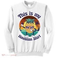 This Is My Hawaiian Shirt Funny Hawaii Sweatshirt thumb 0