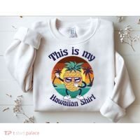 This Is My Hawaiian Shirt Funny Hawaii Sweatshirt thumb 2