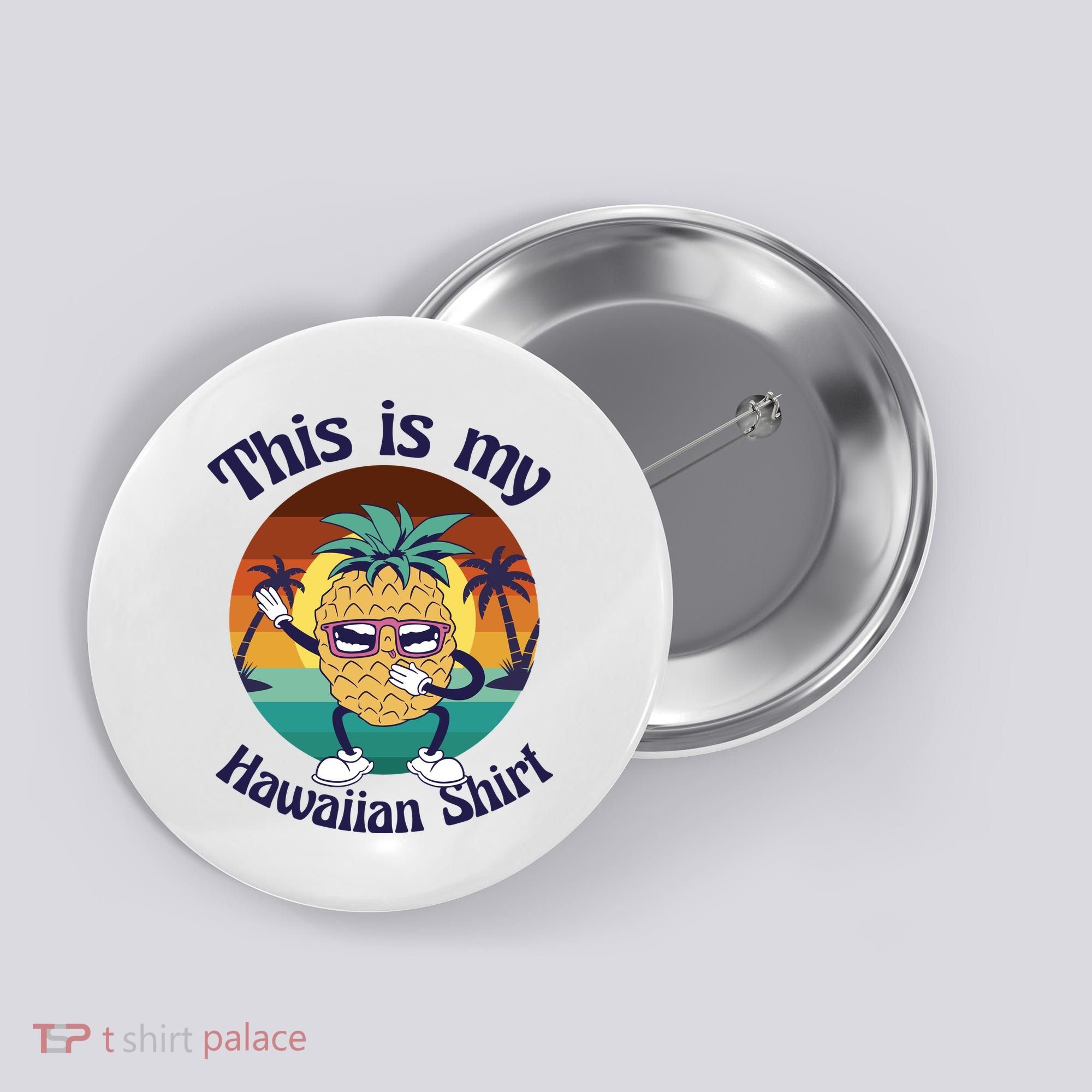 This Is My Hawaiian Shirt Funny Hawaii Button