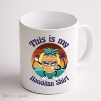 This Is My Hawaiian Shirt Funny Hawaii Coffee Mug thumb 1