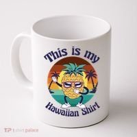 This Is My Hawaiian Shirt Funny Hawaii Coffee Mug thumb 0