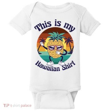 This Is My Hawaiian Shirt Funny Hawaii Baby Bodysuit