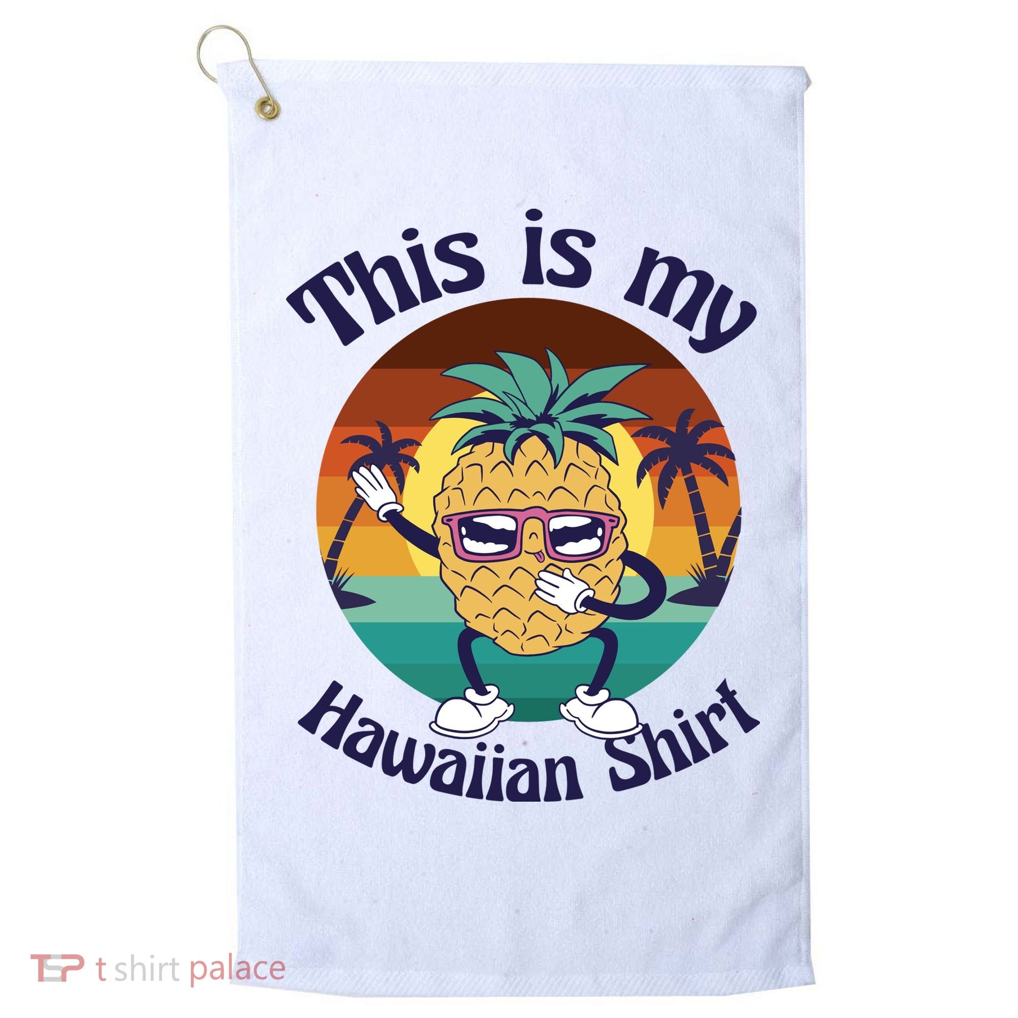 This Is My Hawaiian Shirt Funny Hawaii Golf Towel