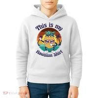 This Is My Hawaiian Shirt Funny Hawaii Kids Hoodie thumb 4