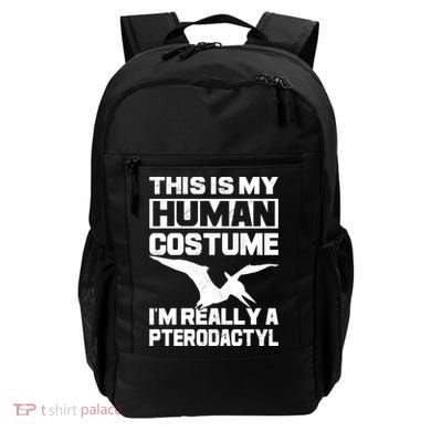 This Is My Hu I'm Really A Pterodactyl Halloween Dinosaur Gift Backpack
