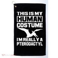 This Is My Hu I'm Really A Pterodactyl Halloween Dinosaur Gift Golf Towel thumb 0
