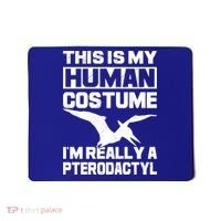 This Is My Hu I'm Really A Pterodactyl Halloween Dinosaur Gift Mousepad thumb 0