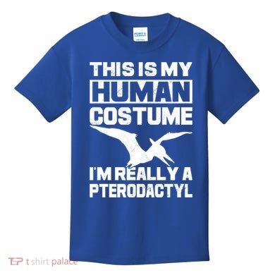 This Is My Hu I'm Really A Pterodactyl Halloween Dinosaur Gift Kids T-Shirt