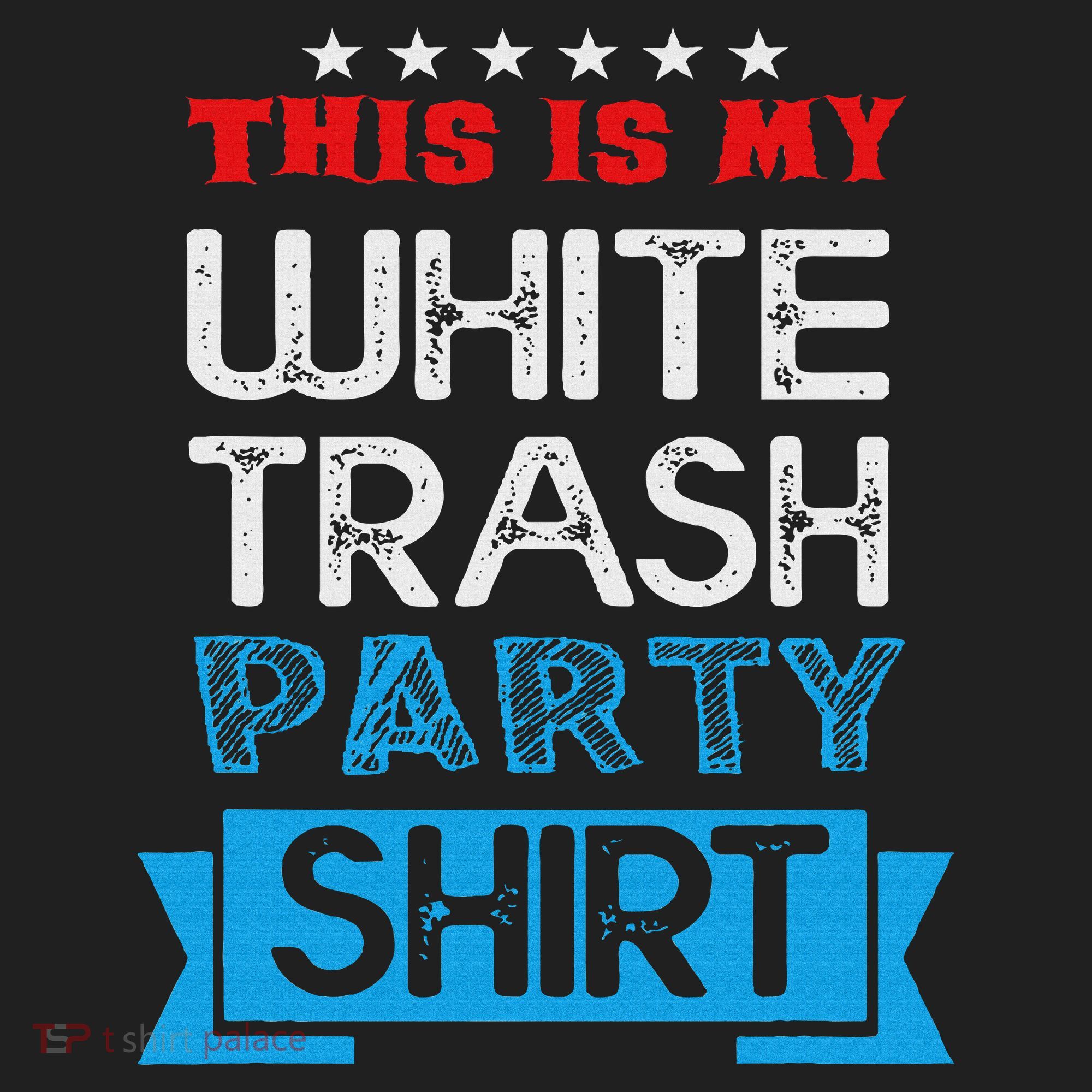 This Is My White Trash Party Funny Quotes Sayings Humor Joke Women's Sweatshirt