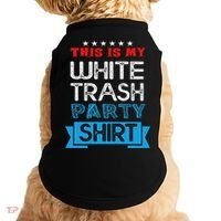 This Is My White Trash Party Funny Quotes Sayings Humor Joke Doggie Tank thumb 0