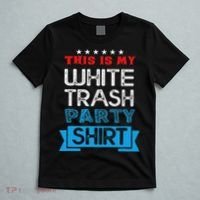 This Is My White Trash Party Funny Quotes Sayings Humor Joke T-Shirt thumb 5