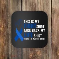 This Is My Fight Colon Cancer Awareness Coaster thumb 0