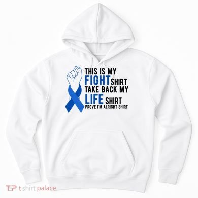 This Is My Fight Colon Cancer Awareness Hoodie