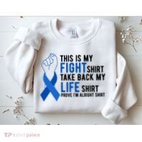This Is My Fight Colon Cancer Awareness Sweatshirt thumb 2
