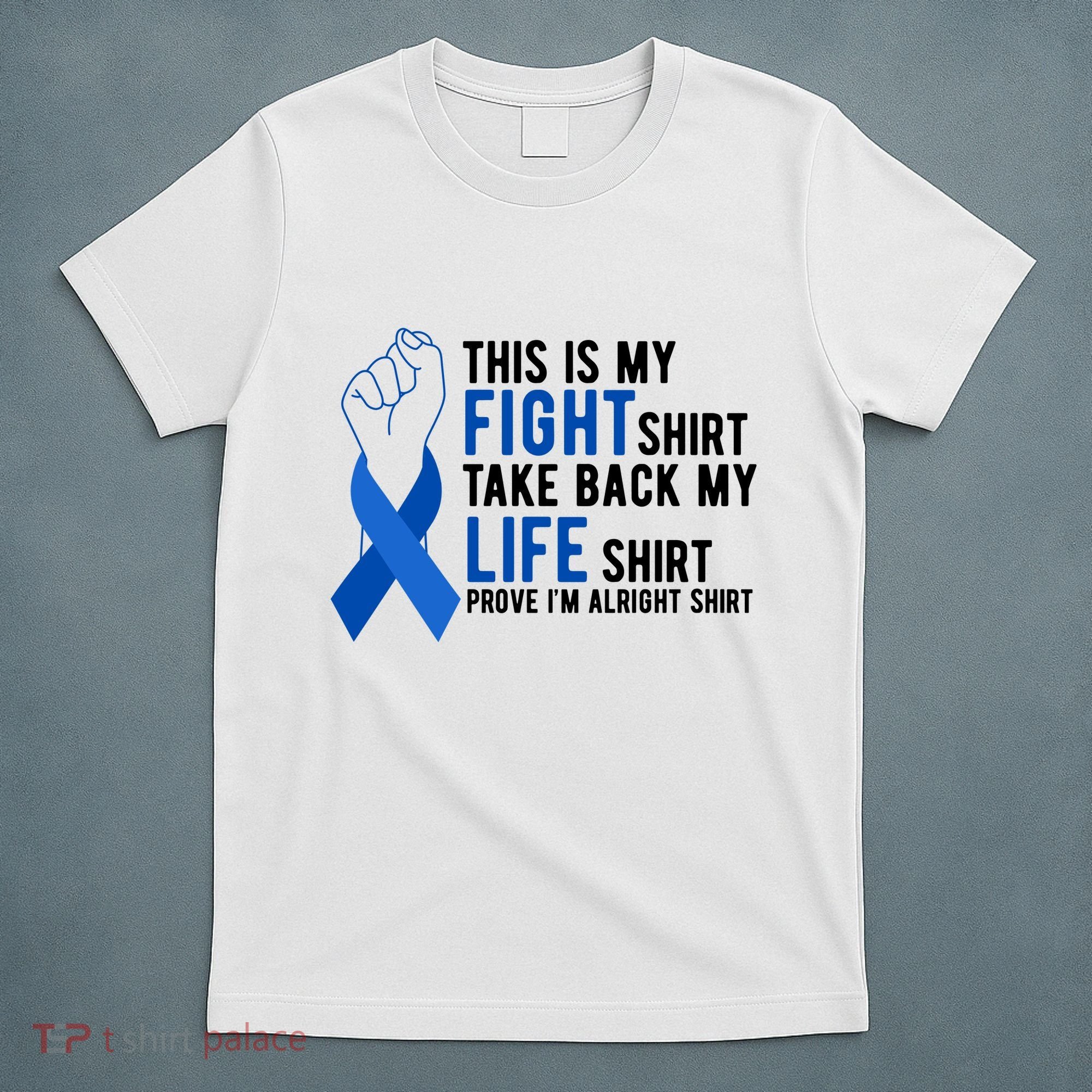 This Is My Fight Colon Cancer Awareness T-Shirt