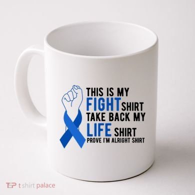 This Is My Fight Colon Cancer Awareness Coffee Mug