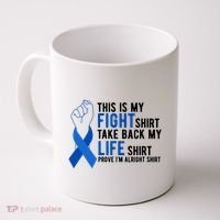 This Is My Fight Colon Cancer Awareness Coffee Mug thumb 0